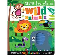 Never Touch the Wild Animals ( Touch and feel board book) Learning to count
