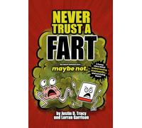 Never Trust a Fart (Little Brainstorm Adventures)