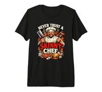 Never Trust a Skinny Chef Funny Dad BBQ Cook Grilling Premium T-Shirt