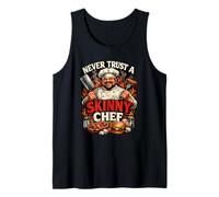 Never Trust a Skinny Chef Funny Dad BBQ Cook Grilling Tank Top
