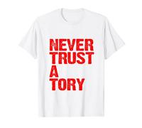 Never Trust A Tory General Election 2024 Political Message T-Shirt