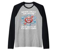 Never Trust an Atom Saying Physics Science Chemistry Atom Ne Raglan Baseball Tee