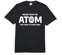 Never Trust an Atom They Make Up Everything Funny Science Comfort Colors Adult Heavyweight T-Shirt