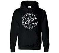Never Trust An Atom They Make Up Everything Hoody Sweatshirt Science Gift Hood Hoodies