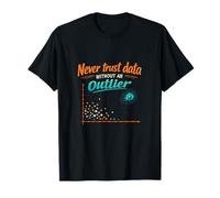 Never Trust Data Without an Outlier Data Science T-Shirt
