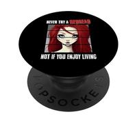 Never Try A Redhead Not If You Enjoy Living Redhead Humor PopSockets Adhesive PopGrip