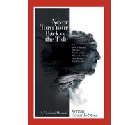 Never Turn Your Back on the Tide : (Or, How I Married a Lying, Psychopathic Wannabe Murderer and Kinda Lived to Tell)