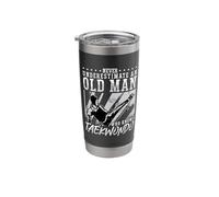 Never Underestiamte an Old High Kicks Fighter Taekwondo Stainless Steel Insulated Tumbler