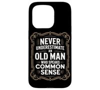 Never Underestima An Old Man Who Speaks Common Sense Case for iPhone 15 Pro