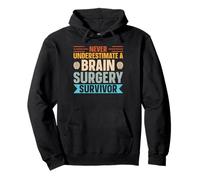 Never Underestimate A Brain Surgery Survivor Pullover Hoodie