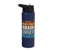 Never Underestimate A Brain Surgery Survivor Stainless Steel Insulated Water Bottle