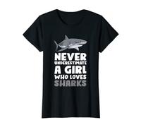 Never underestimate a Girl who loves Sharks Shark T-Shirt