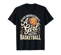 Never Underestimate A Girl Who Plays Basketball T-Shirt