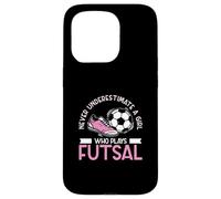 Never Underestimate A Girl Who Plays Futsal A Futsal Player Case for iPhone 15 Pro