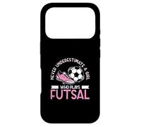 Never Underestimate A Girl Who Plays Futsal A Futsal Player Case for iPhone 17 Pro