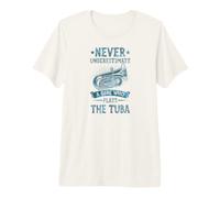 Never Underestimate A Girl Who Plays Tuba Premium T-Shirt