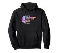 Never Underestimate A Girl Who Plays Water Polo - Waterpolo Pullover Hoodie