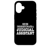 Never Underestimate A Judicial Assistant Funny Law Clerk Case for iPhone 16