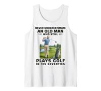 Never Underestimate A Man Who Still Plays Golf His Seventies Tank Top