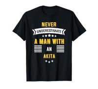Never Underestimate a Man with an Akita Humor Design T-Shirt