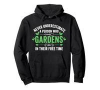Never Underestimate A Person Who Gardens In Their Free Time Pullover Hoodie