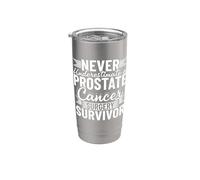 Never Underestimate A Prostate Cancer Surgery Survivor Stainless Steel Insulated Tumbler