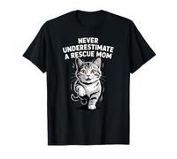 Never Underestimate A Rescue Mom Tabby Cat Adoption T-Shirt