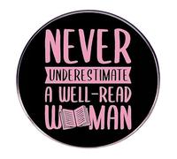 Never Underestimate A Well-Read Woman Brooch Pins Blouse Pins Lapel Pin Badge - Alloy Round Black Brooch with Pink Quote Text and Open Book Graphic, Feminist Inspirational Pin for Clothing, Jacket, Ba