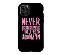 Never Underestimate A Well-Read Woman Feminist Literacy Case for iPhone 11 Pro