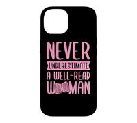 Never Underestimate A Well-Read Woman Feminist Literacy Case for iPhone 14