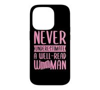 Never Underestimate A Well-Read Woman Feminist Literacy Case for iPhone 14 Pro