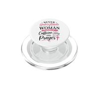 Never Underestimate A Woman Powered By Caffeine And Prayer PopSockets PopGrip for MagSafe
