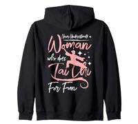 Never underestimate a woman who does tai chi Zip Hoodie