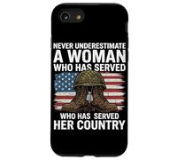 Never Underestimate A Woman Who Has Served Her Country Case for iPhone SE (2020) / 7/8
