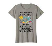 Never Underestimate A Woman Who Loves Sewing Aug Birthday T-Shirt
