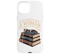 NEVER UNDERESTIMATE A WOMAN WHO READS IN HER 70S Book Case for iPhone 15 Plus