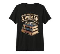 Never Underestimate A Woman WHO Reads in HER 70S Book Premium T-Shirt