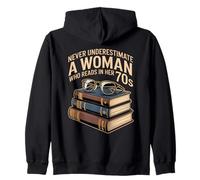NEVER UNDERESTIMATE A WOMAN WHO READS IN HER 70S Book Zip Hoodie