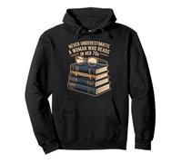 NEVER UNDERESTIMATE A WOMAN WHO READS IN HER 70s Books Pullover Hoodie
