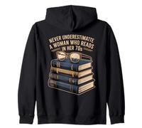 NEVER UNDERESTIMATE A WOMAN WHO READS IN HER 70s Books Zip Hoodie