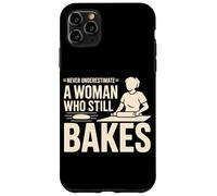 Never Underestimate A Woman Who Still Bakes Baker Case for iPhone 11 Pro Max