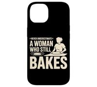 Never Underestimate A Woman Who Still Bakes Baker Case for iPhone 14
