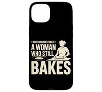 Never Underestimate A Woman Who Still Bakes Baker Case for iPhone 15 Plus