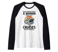 Never Underestimate A Woman Who Still Cruises in Her 70s Raglan Baseball Tee