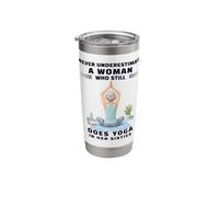 Never Underestimate A Woman Who Still Does Yoga Her Sixties Stainless Steel Insulated Tumbler