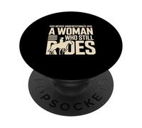 Never Underestimate A Woman Who Still Rides Horse PopSockets Adhesive PopGrip