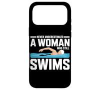 Never Underestimate A Woman Who Still Swims Swimming Athlete Case for iPhone 17 Pro Max