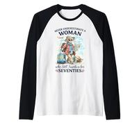 Never Underestimate a Woman Who Still Travels in Her 70's Raglan Baseball Tee
