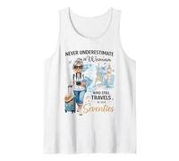 Never Underestimate a Woman Who Still Travels in Her 70's Tank Top