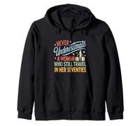 Never Underestimate a Woman who Still Travels in her 70's Zip Hoodie
